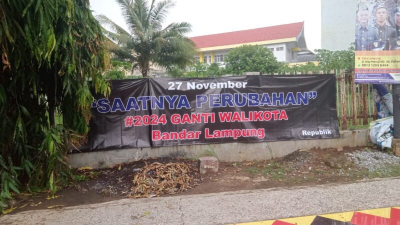 Spekulasi Muncul di Balik Munculnya Banner-Banner Bertuliskan 2024 Ganti Wali Kota di Pusat Kota Bandar Lampung