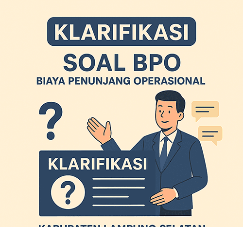 Pemkab Lampung Selatan Klarifikasi Isu BPO: Sesuai Aturan, Bukan Rp10,5 Miliar
